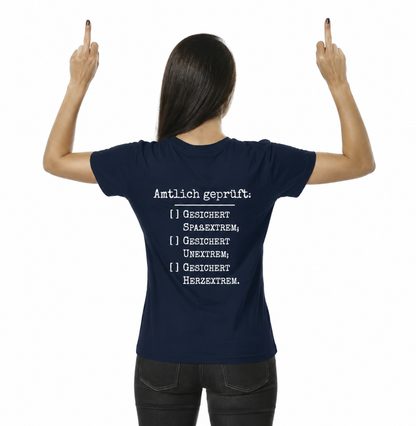 Amtlich geprüft - T-Shirt für extreme Frauen