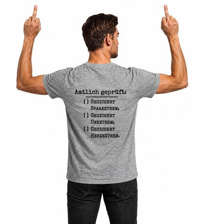 Amtlich geprüft - T-Shirt für extreme Männer