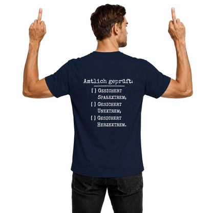 Amtlich geprüft - T-Shirt für extreme Männer