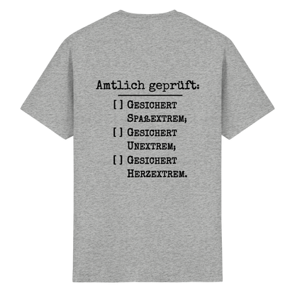 Amtlich geprüft - T-Shirt für extreme Männer