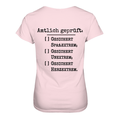 Amtlich geprüft - T-Shirt für extreme Frauen