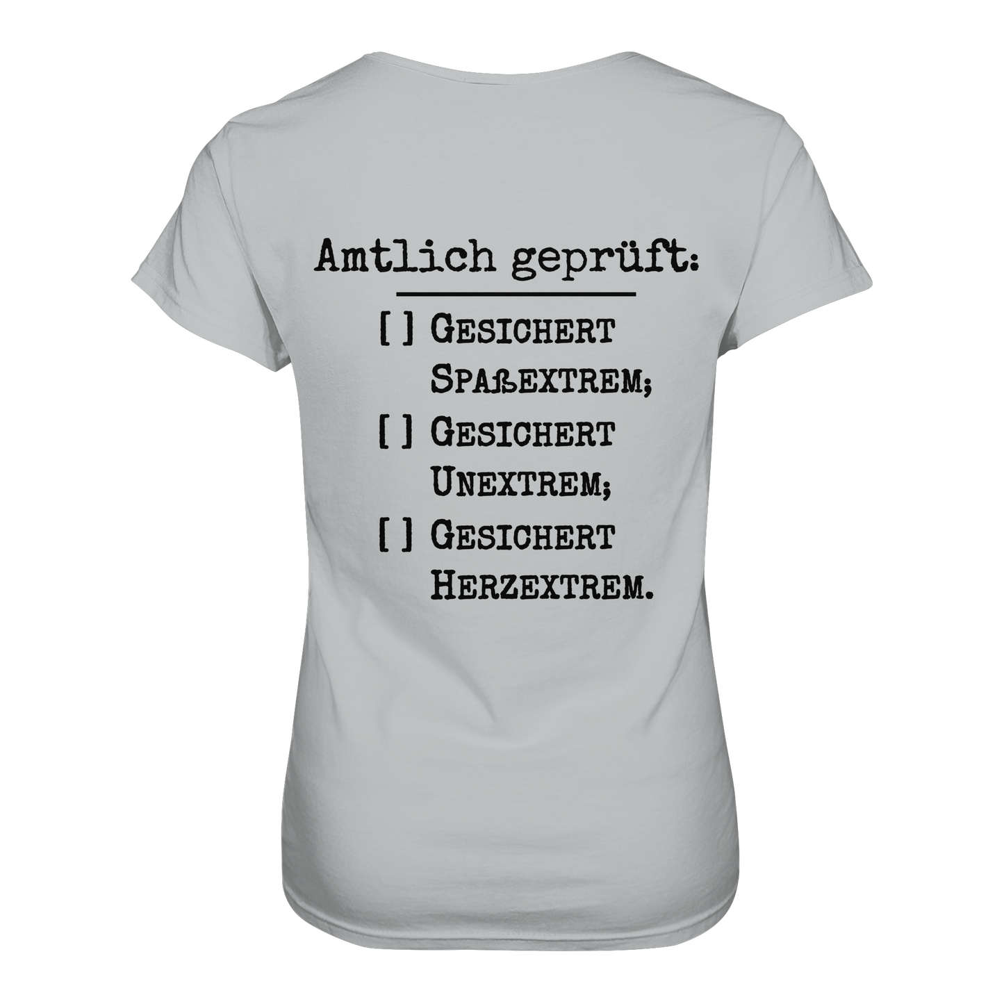 Amtlich geprüft - T-Shirt für extreme Frauen