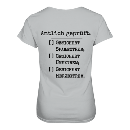 Amtlich geprüft - T-Shirt für extreme Frauen