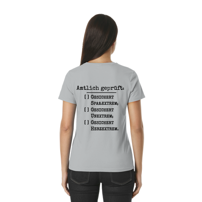 Amtlich geprüft - T-Shirt für extreme Frauen