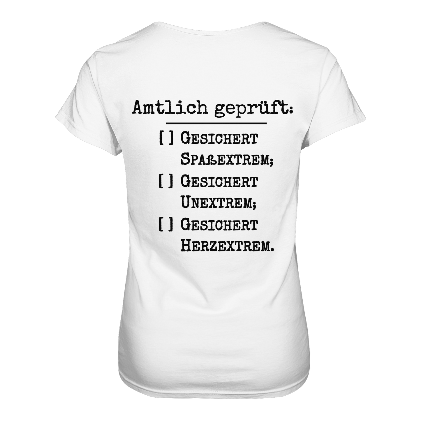 Amtlich geprüft - T-Shirt für extreme Frauen